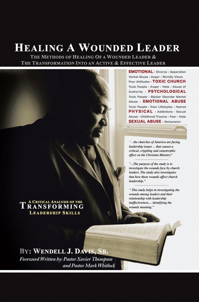 HEALING A WOUNDED LEADER: THE METHODS OF HEALING OF A WONDED LEADER & THE TRANSFORMATION INTO AN ACTIVE & EFFECTIVE LEADER