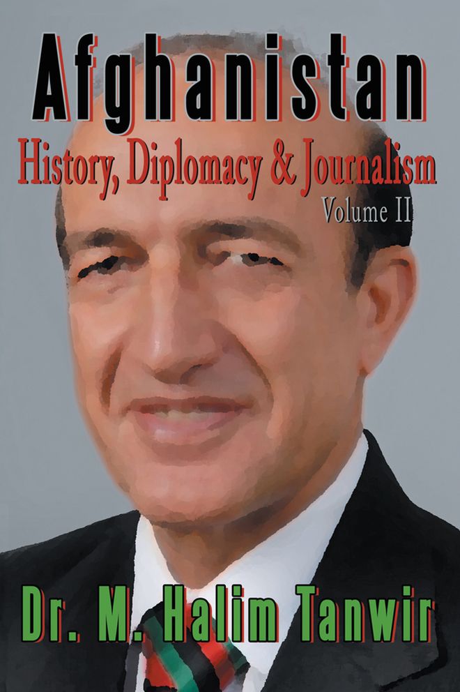 AFGHANISTAN: History, Diplomacy and Journalism Volume 2