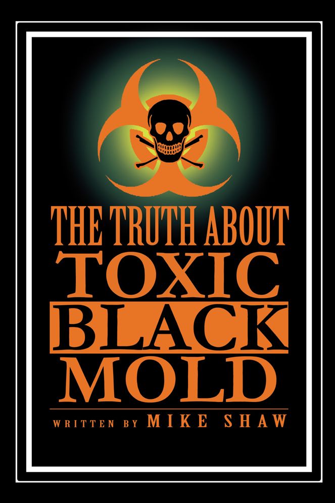 The Truth About Toxic Black Mold