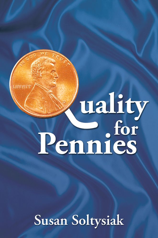 Quality for Pennies