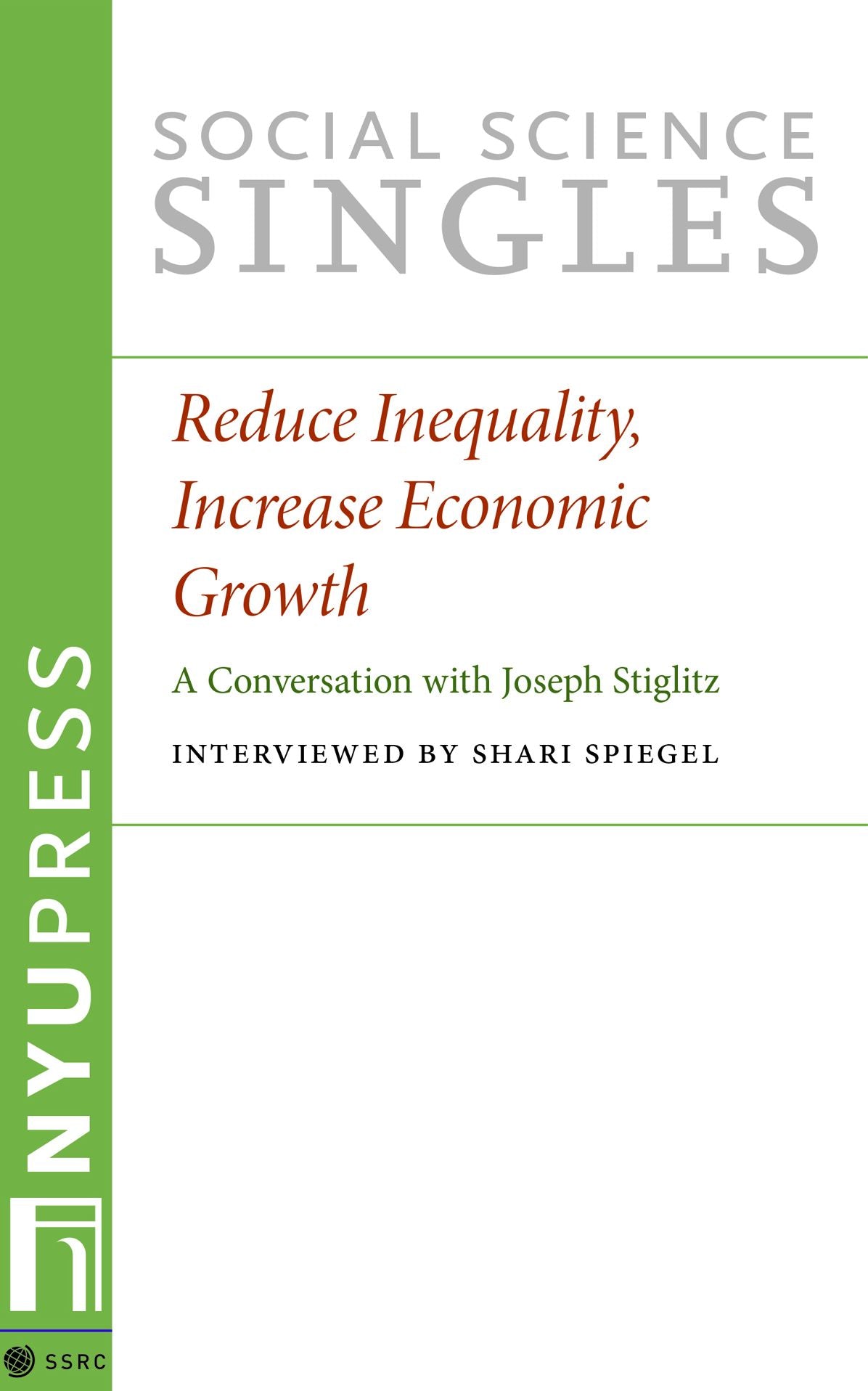 Reduce Inequality, Increase Economic Growth: A Conversation with Joseph Stiglitz