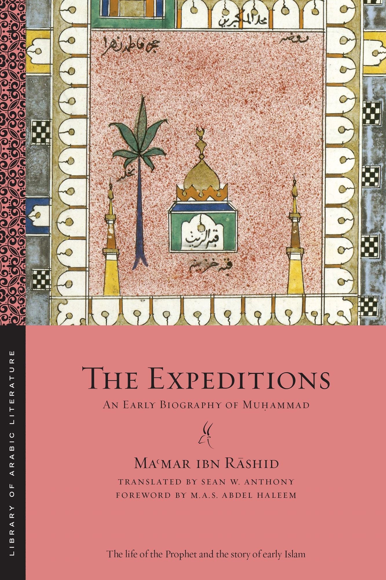 Expeditions: An Early Biography of Muhammad