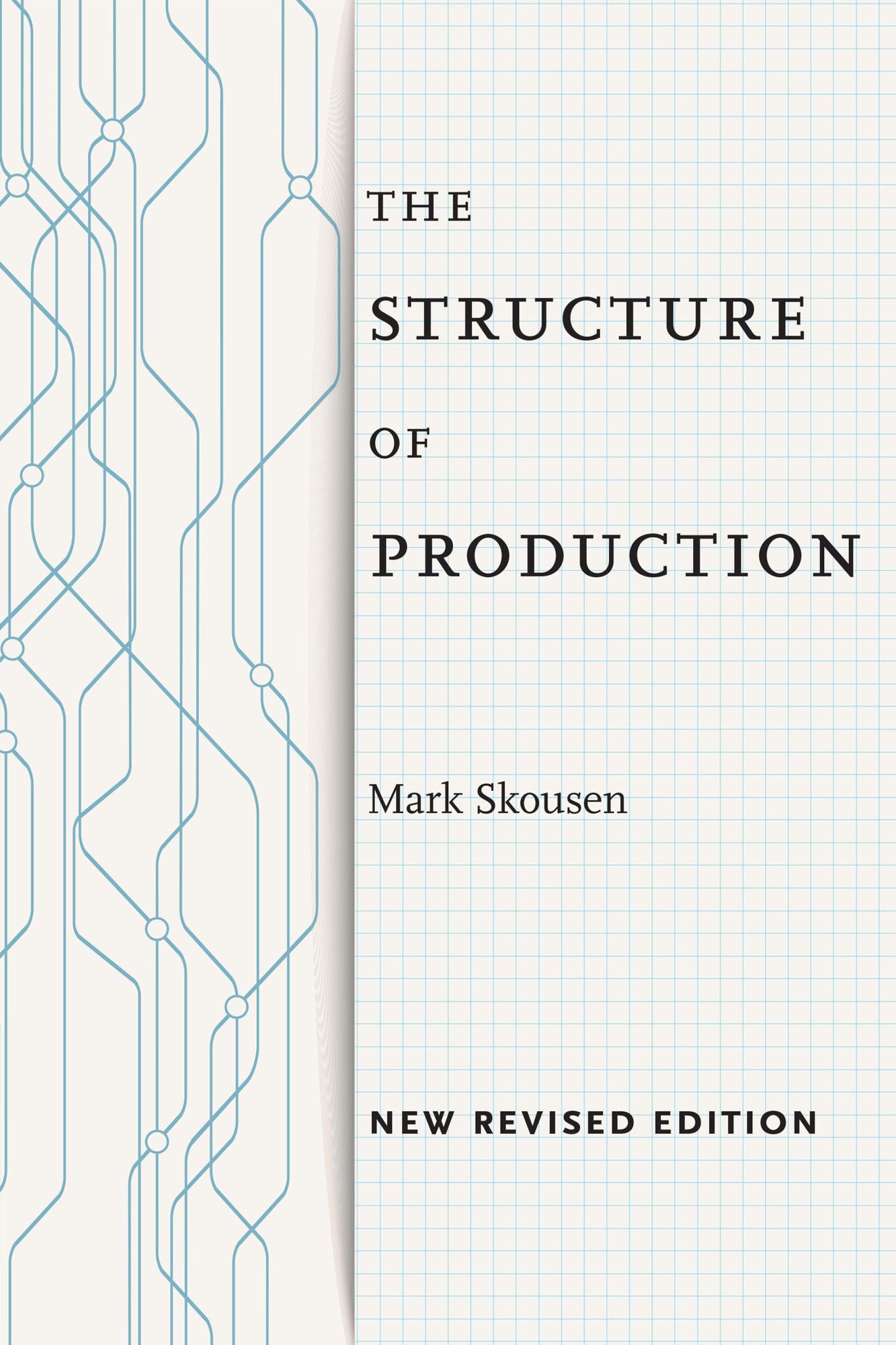 The Structure of Production: New Revised Edition