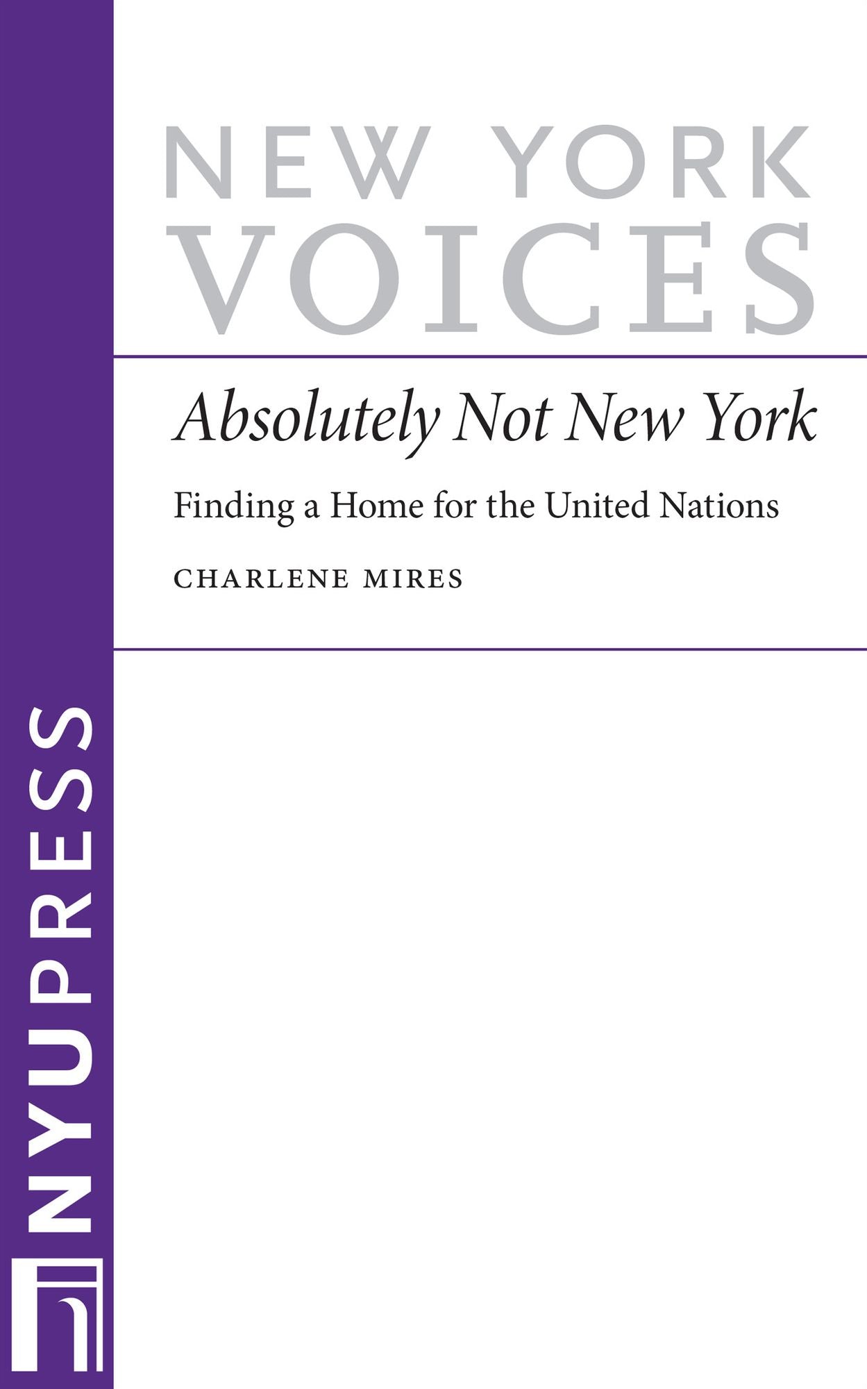 Absolutely Not New York: Finding a Home for the United Nations