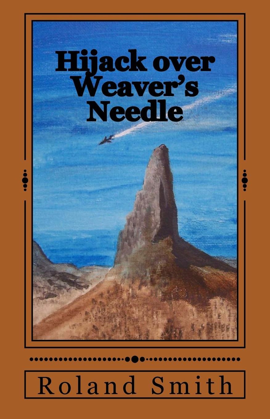 Hijack over Weaver's Needle