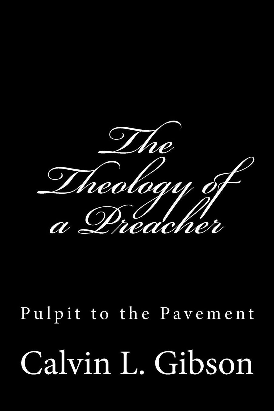 The Theology of a Preacher