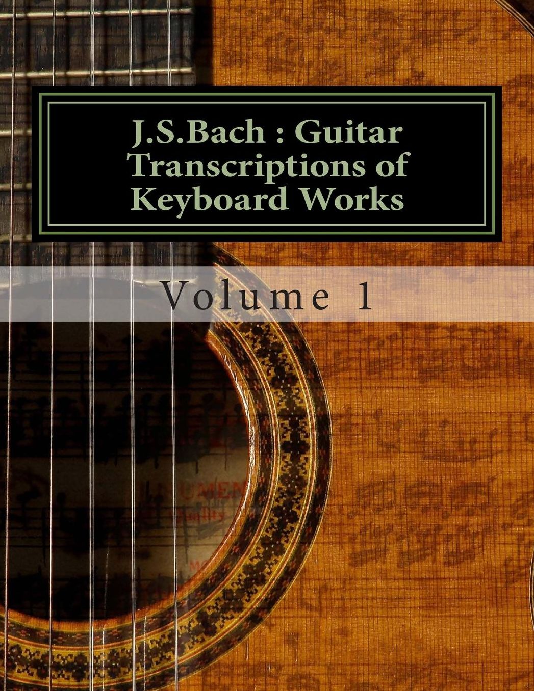 J. S. Bach : Guitar Transcriptions of Keyboard Works