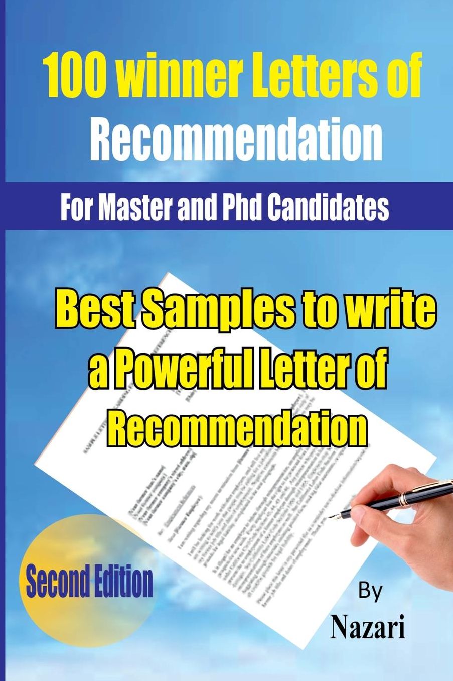 100 Winner Letters of Recommendation: for Master and PhD Candidates: Best Samples to Write a Powerful Letter of Recommendation