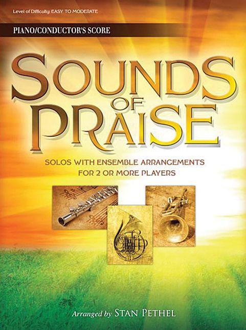 Sounds of Praise: Solos with Ensemble Arrangements for 2 or More Players Piano/Conductor Score (no CD)