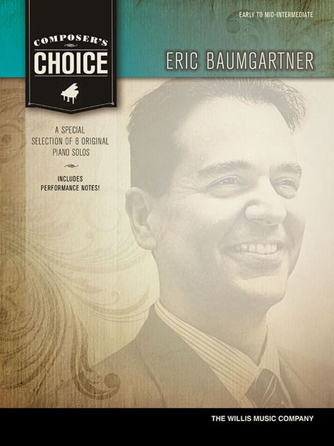 Composer's Choice - Eric Baumgartner: Early to Mid-Intermediate Level