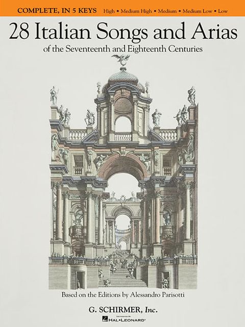 28 Italian Songs and Arias of the 17th and 18th Centuries - Complete: All 5 Keys in One Volume