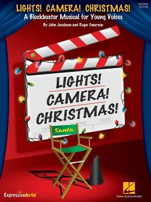 Lights! Camera! Christmas!: A Blockbuster Musical for Young Voices
