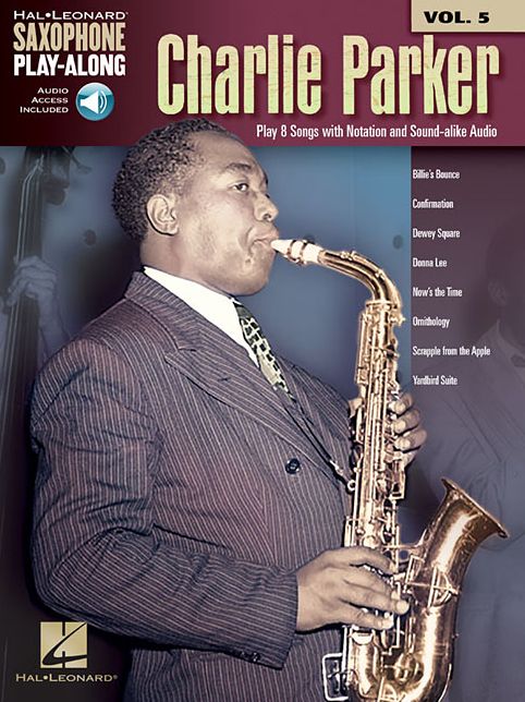 Charlie Parker: Saxophone Play-Along Volume 5