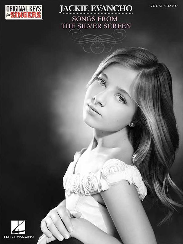 Jackie Evancho - Songs from the Silver Screen (Songbook): Original Keys for Singers