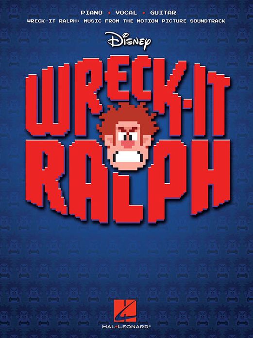 Wreck-It Ralph Songbook: Music from the Motion Picture Soundtrack