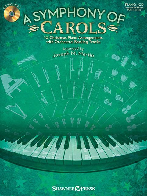 A Symphony Of Carols - 10 Christmas Piano Arrangements With Full Orchestra Tracks