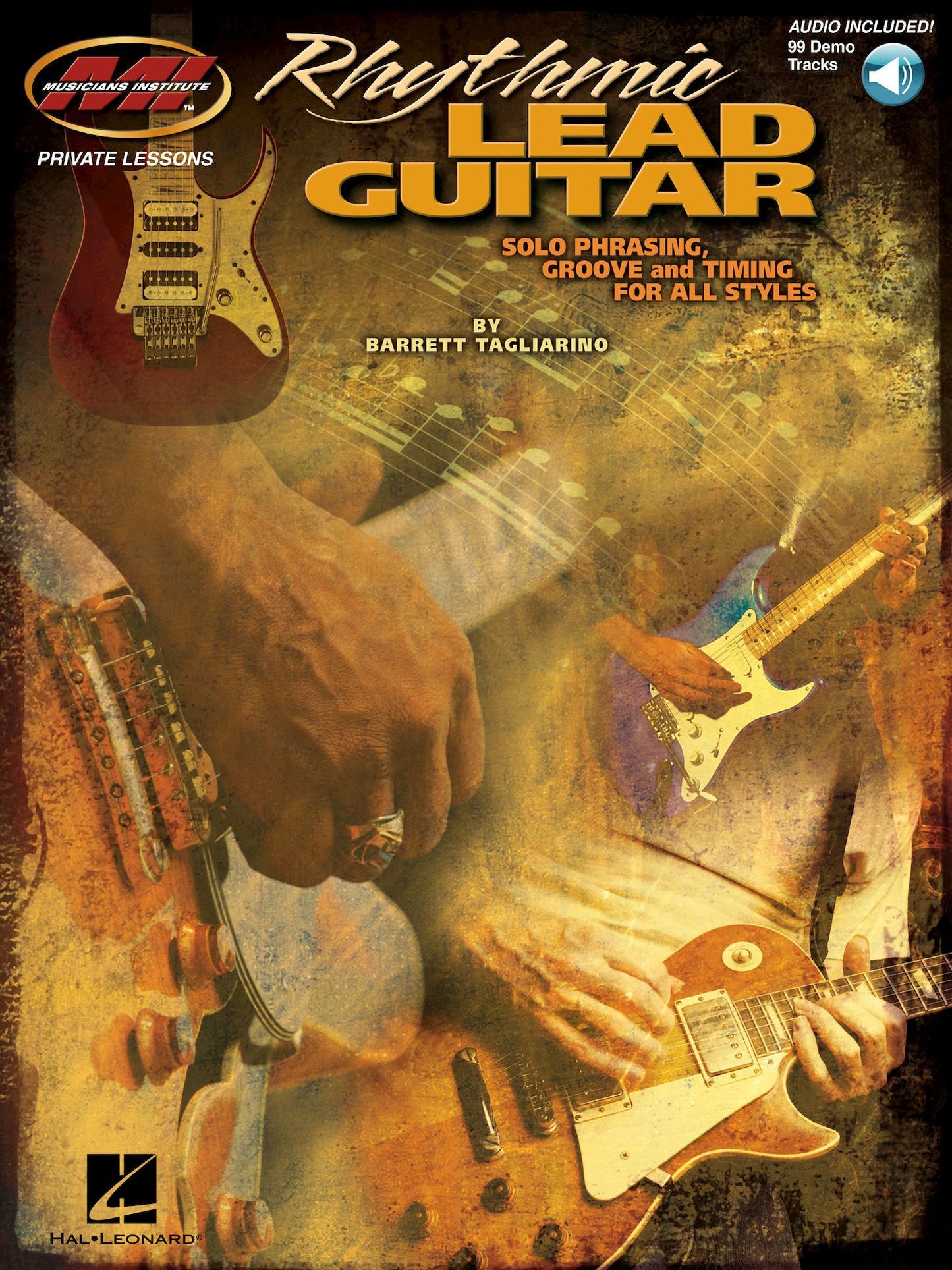 Rhythmic Lead Guitar - Solo Phrasing, Groove and Timing for All Styles: Musicians Institute Private Lessons
