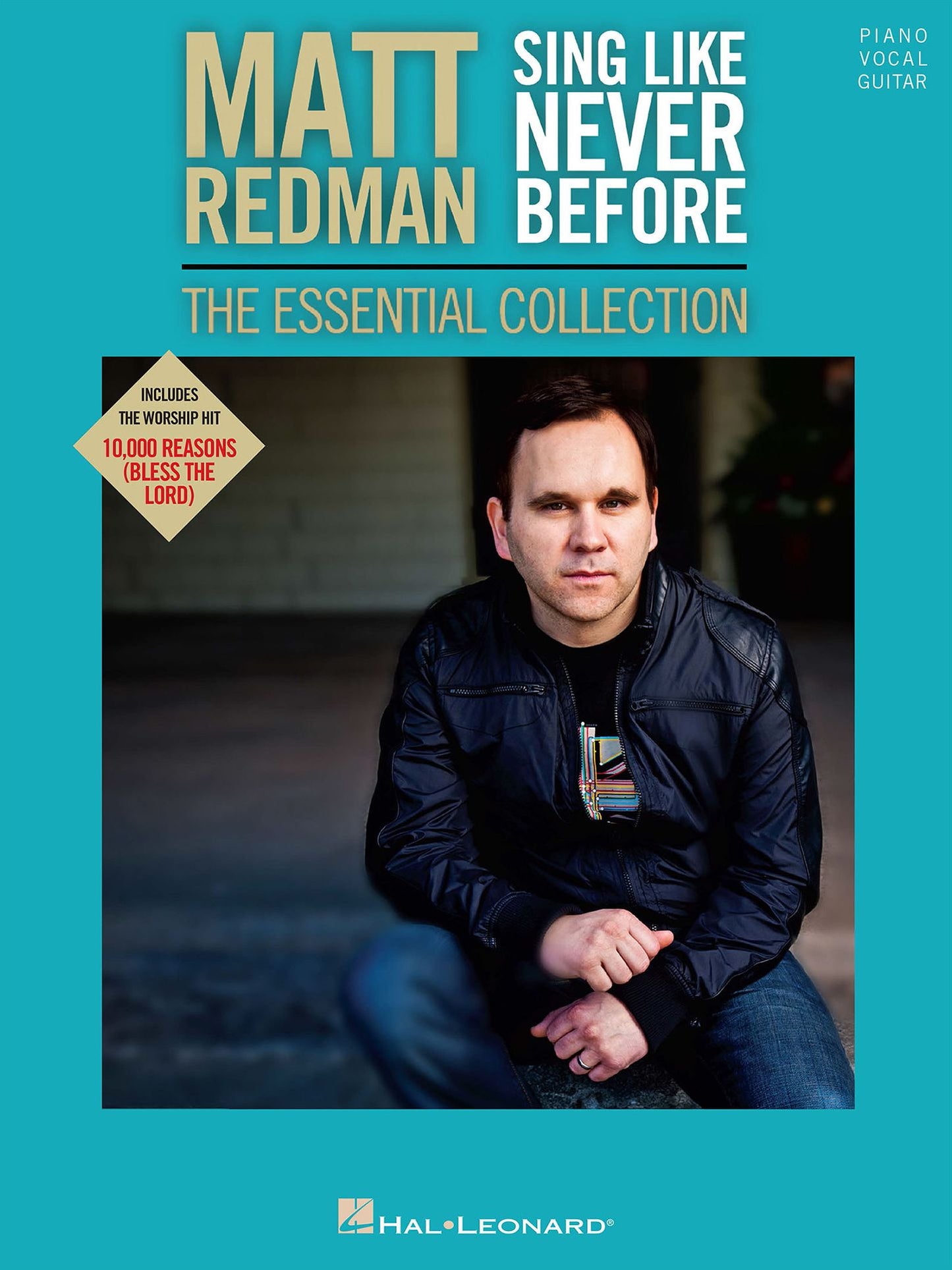 Matt Redman - Sing like Never Before: The Essential Collection Songbook