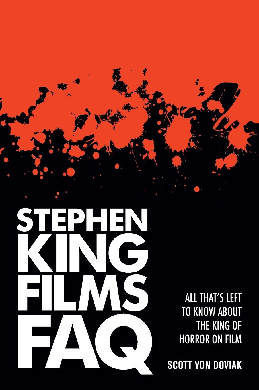Stephen King Films FAQ: All That's Left to Know About the King of Horror on Film