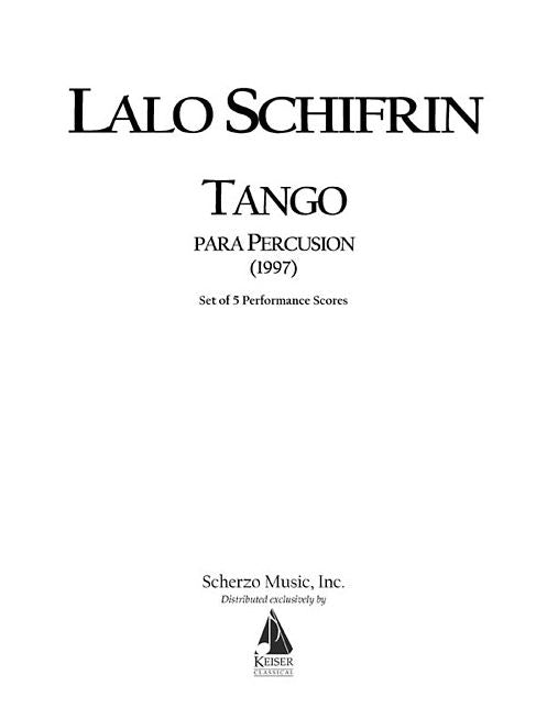 Tango Para Percusion (Tango for Percussion): 5 Performance Scores