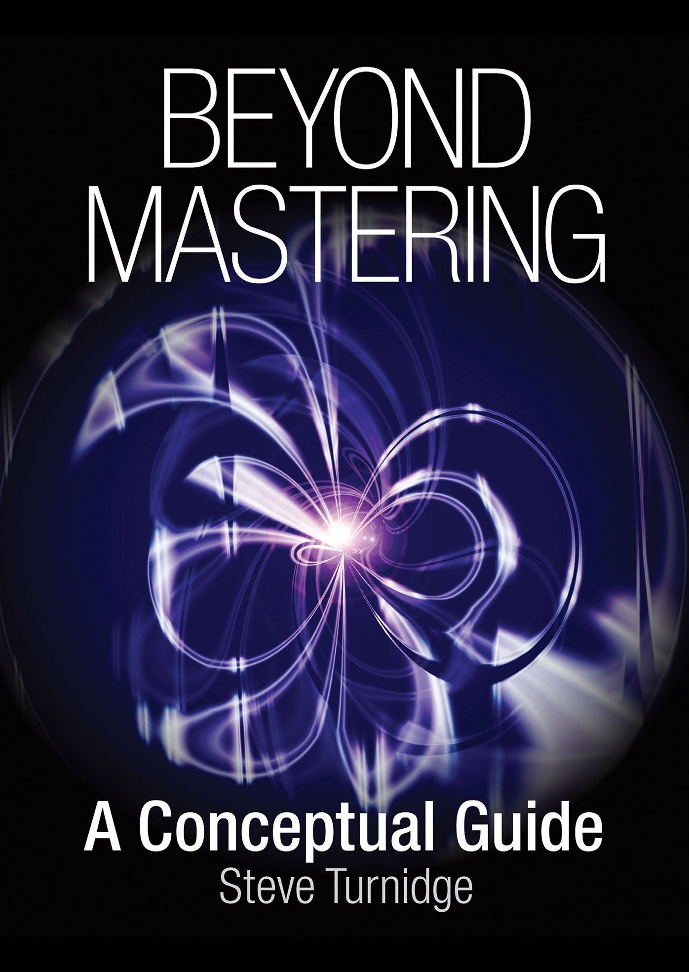 Beyond Mastering: A Conceptual Guide
