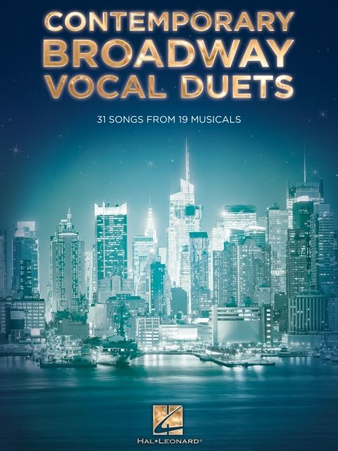 Contemporary Broadway Vocal Duets: 31 Songs from 19 Musicals