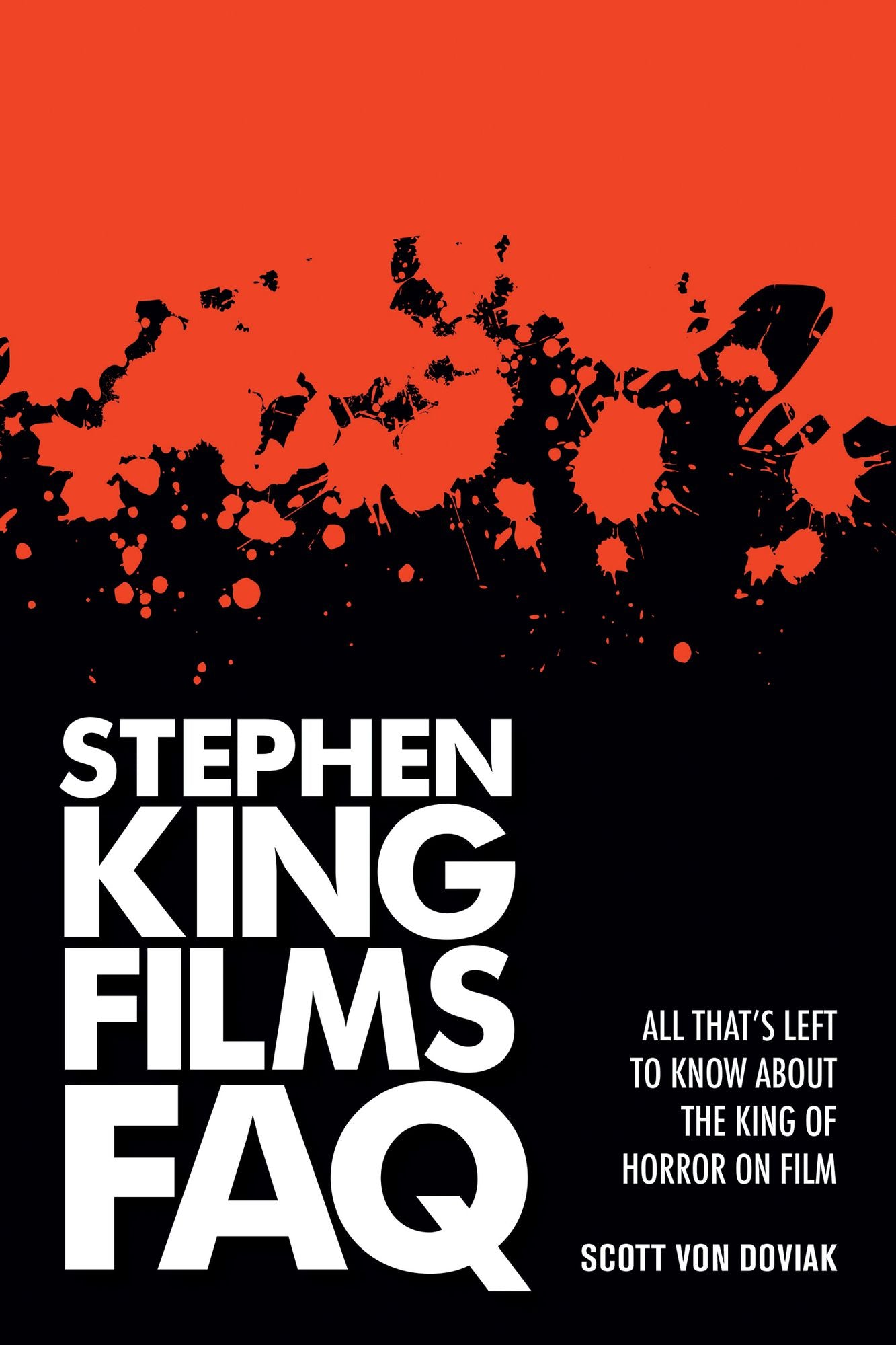 Stephen King Films FAQ: All That's Left to Know About the King of Horror on Film