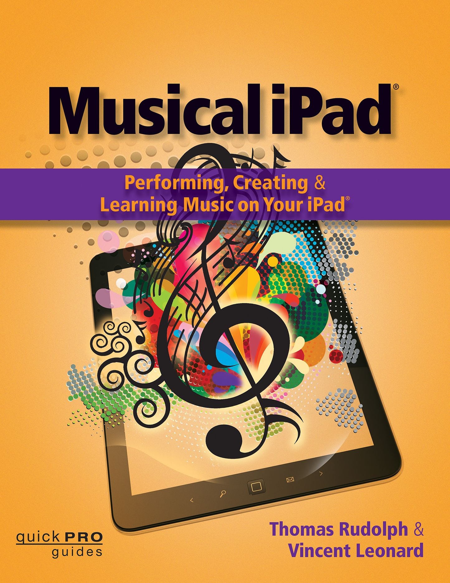 Musical iPad: Performing, Creating, and Learning Music on Your iPad
