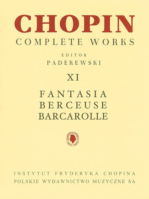 Fantasia, Berceuse, Barcarolle: Chopin Complete Works Vol. XI