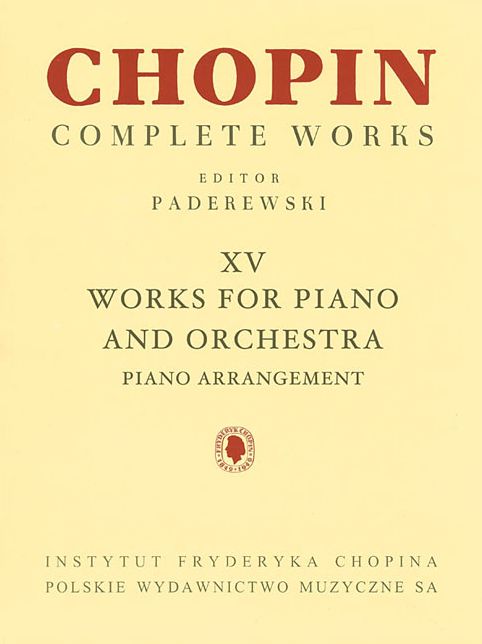 Works for Piano and Orchestra (2 Pianos Reduction): Chopin Complete Works Vol. XV