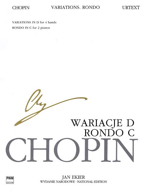 Rondo in C Major, Variations in D Major: for Two Pianos, Four Hands Chopin National Edition