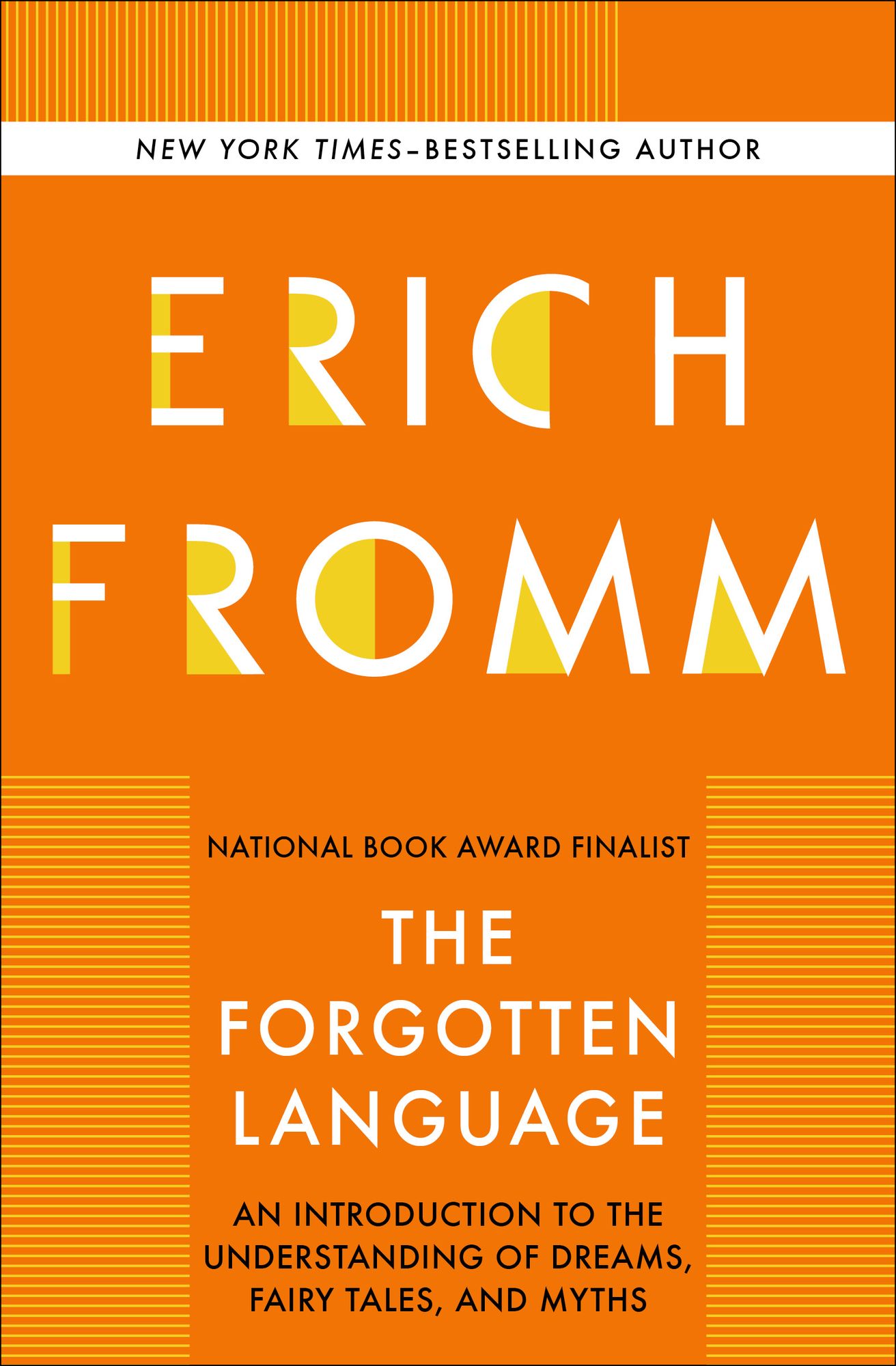 The Forgotten Language: An Introduction to the Understanding of Dreams, Fairy Tales, and Myths
