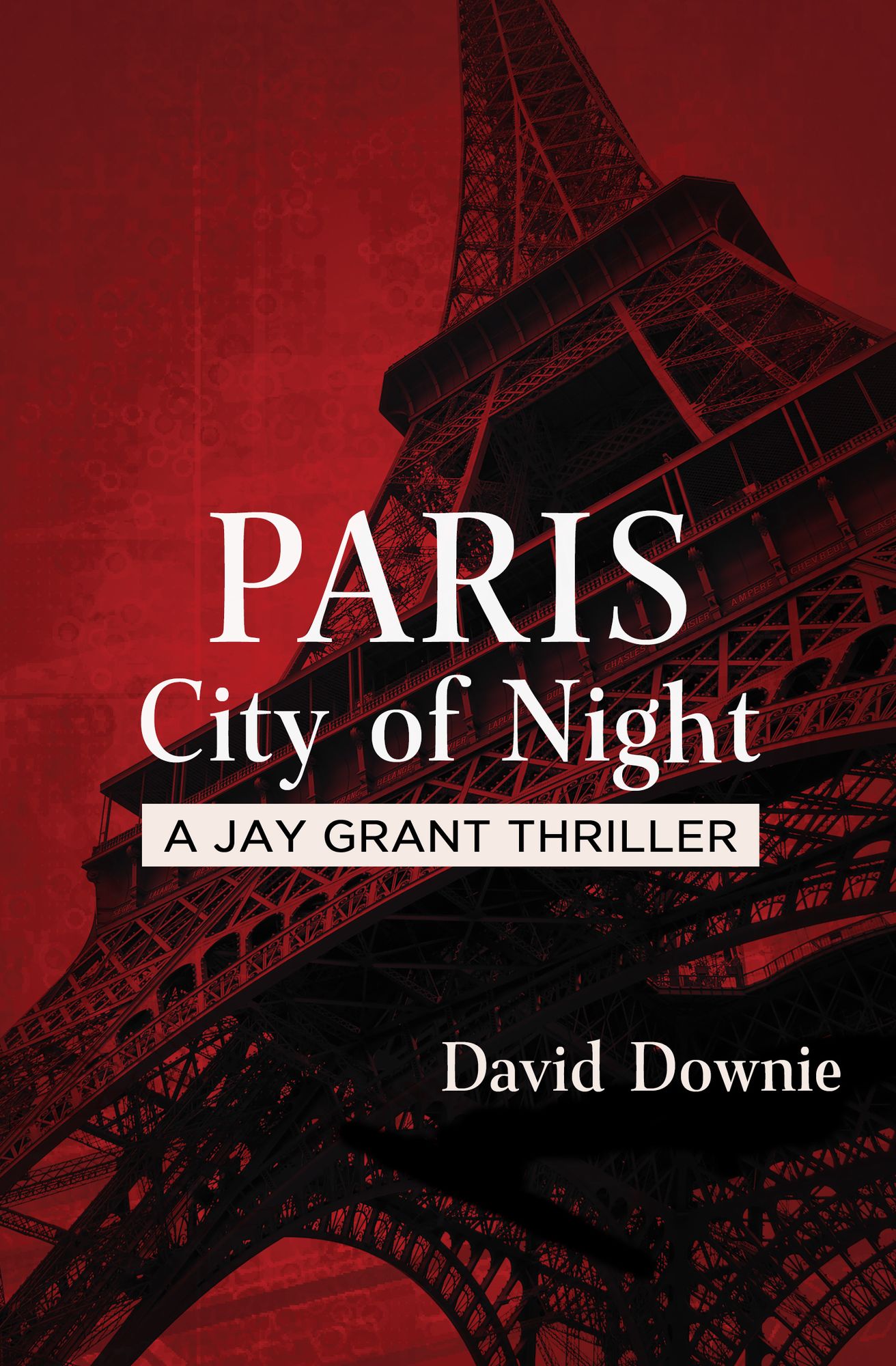 Paris City of Night: A Jay Grant Thriller