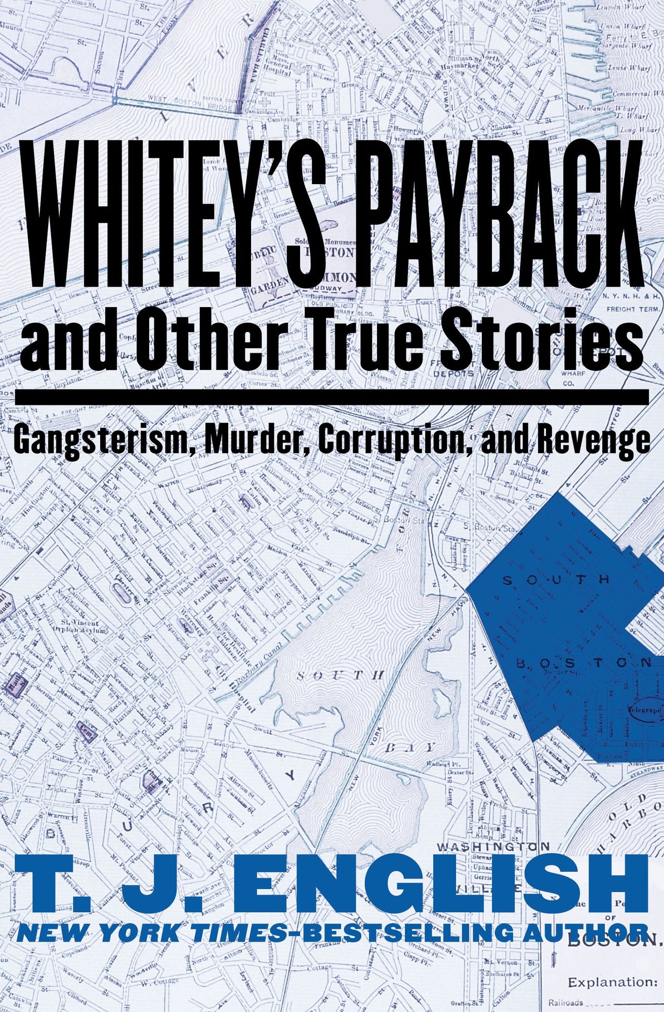Whitey's Payback: And Other True Stories: Gangsterism, Murder, Corruption, and Revenge