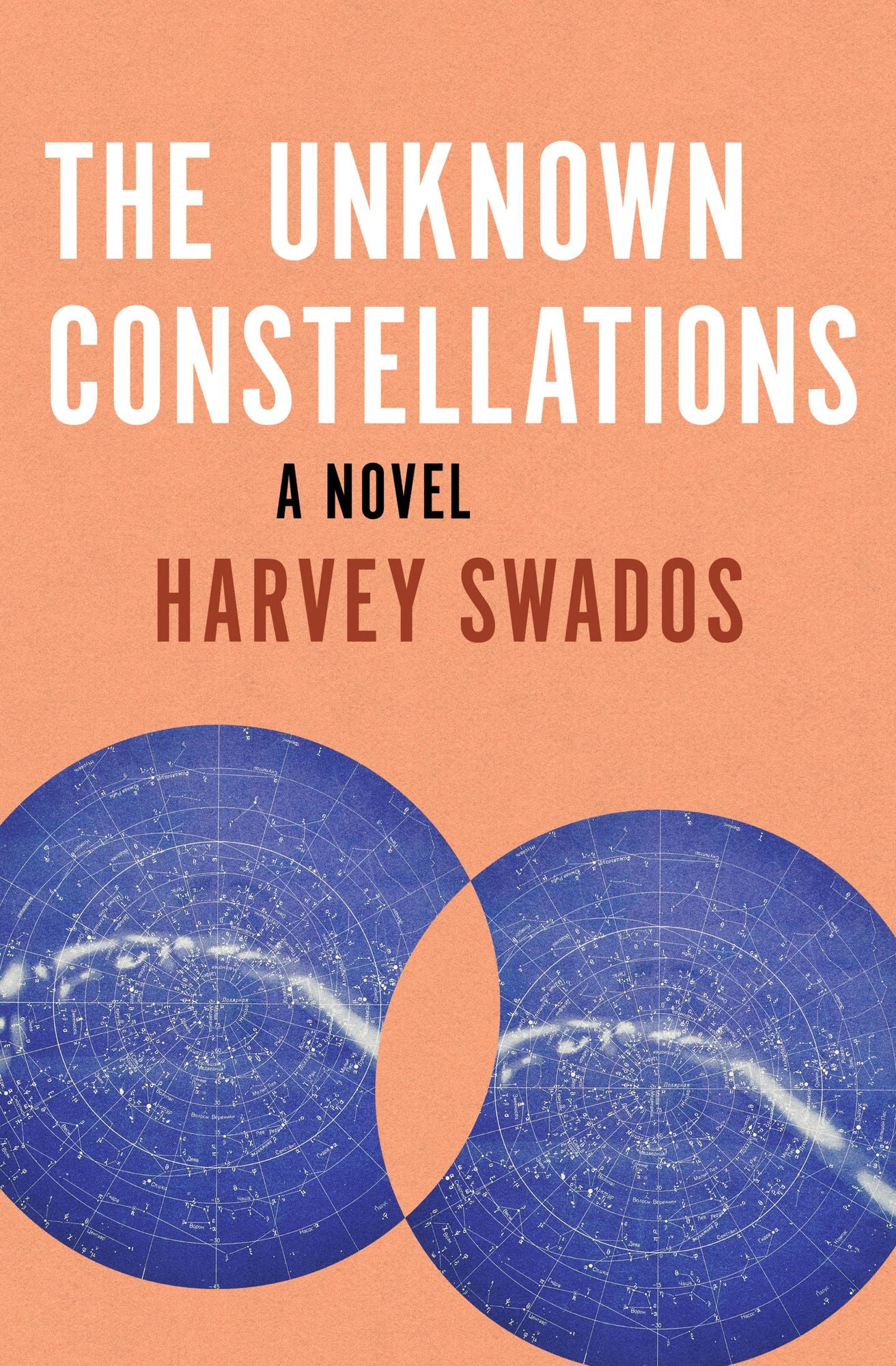 The Unknown Constellations: A Novel