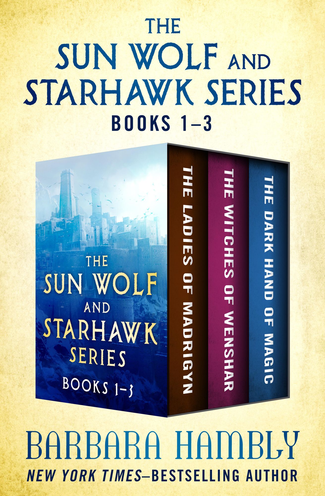 The Sun Wolf and Starhawk Series Books 1-3: The Ladies of Mandrigyn, Witches of Wenshar, and The Dark Hand of Magic