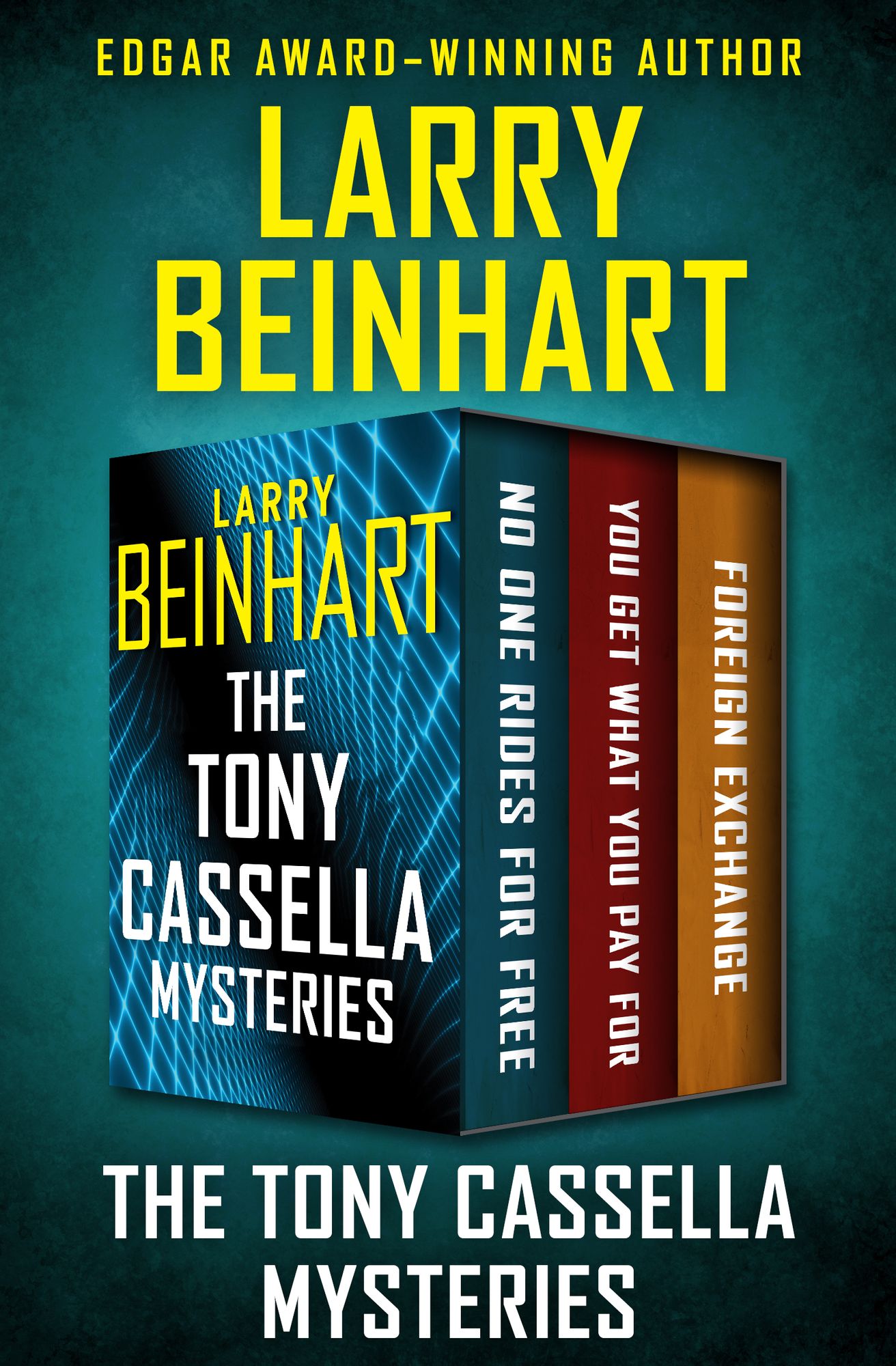 The Tony Cassella Mysteries: No One Rides for Free, You Get What You Pay For, and Foreign Exchange