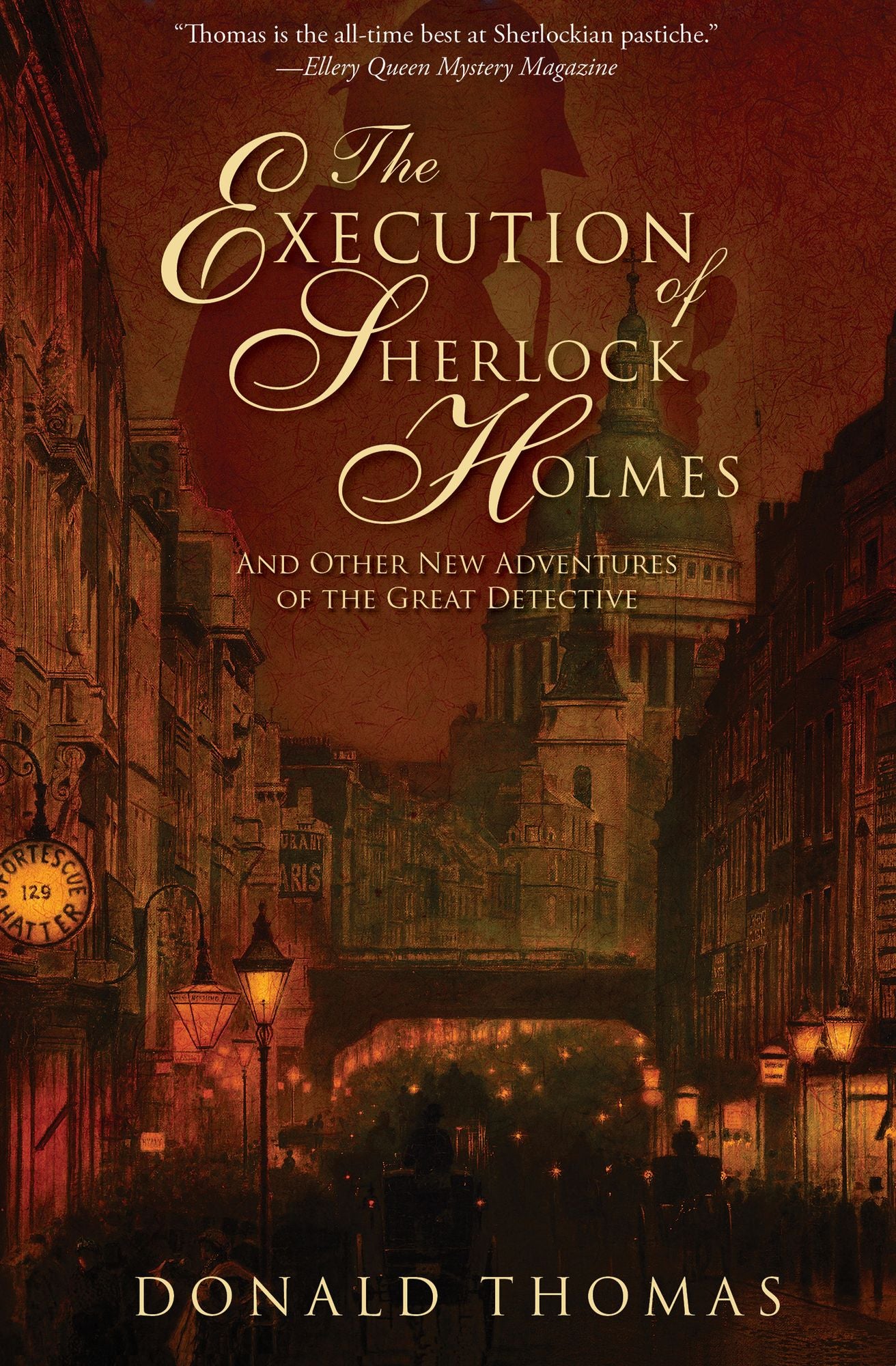 The Execution of Sherlock Holmes: And Other New Adventures of the Great Detective