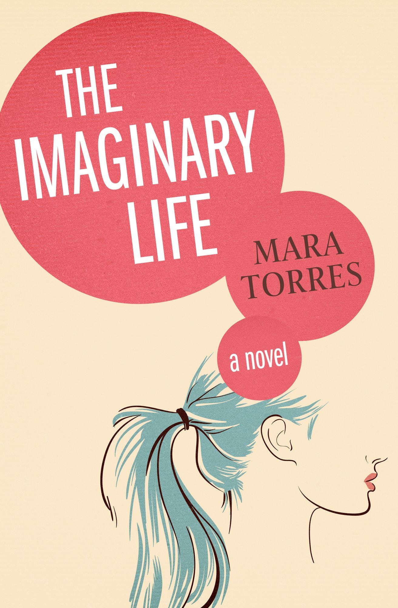 The Imaginary Life: A Novel