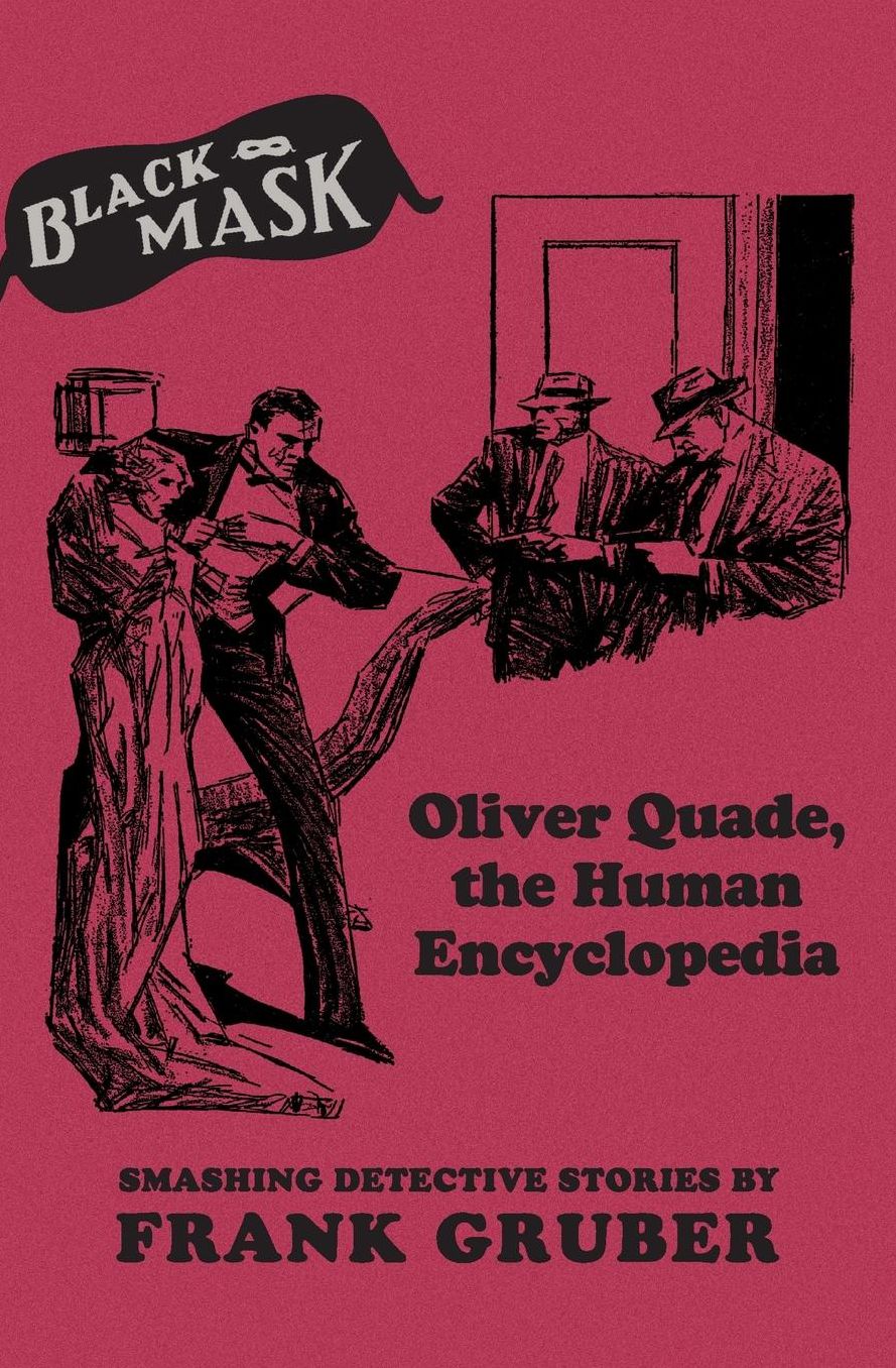Oliver Quade, the Human Encyclopedia: Smashing Detective Stories