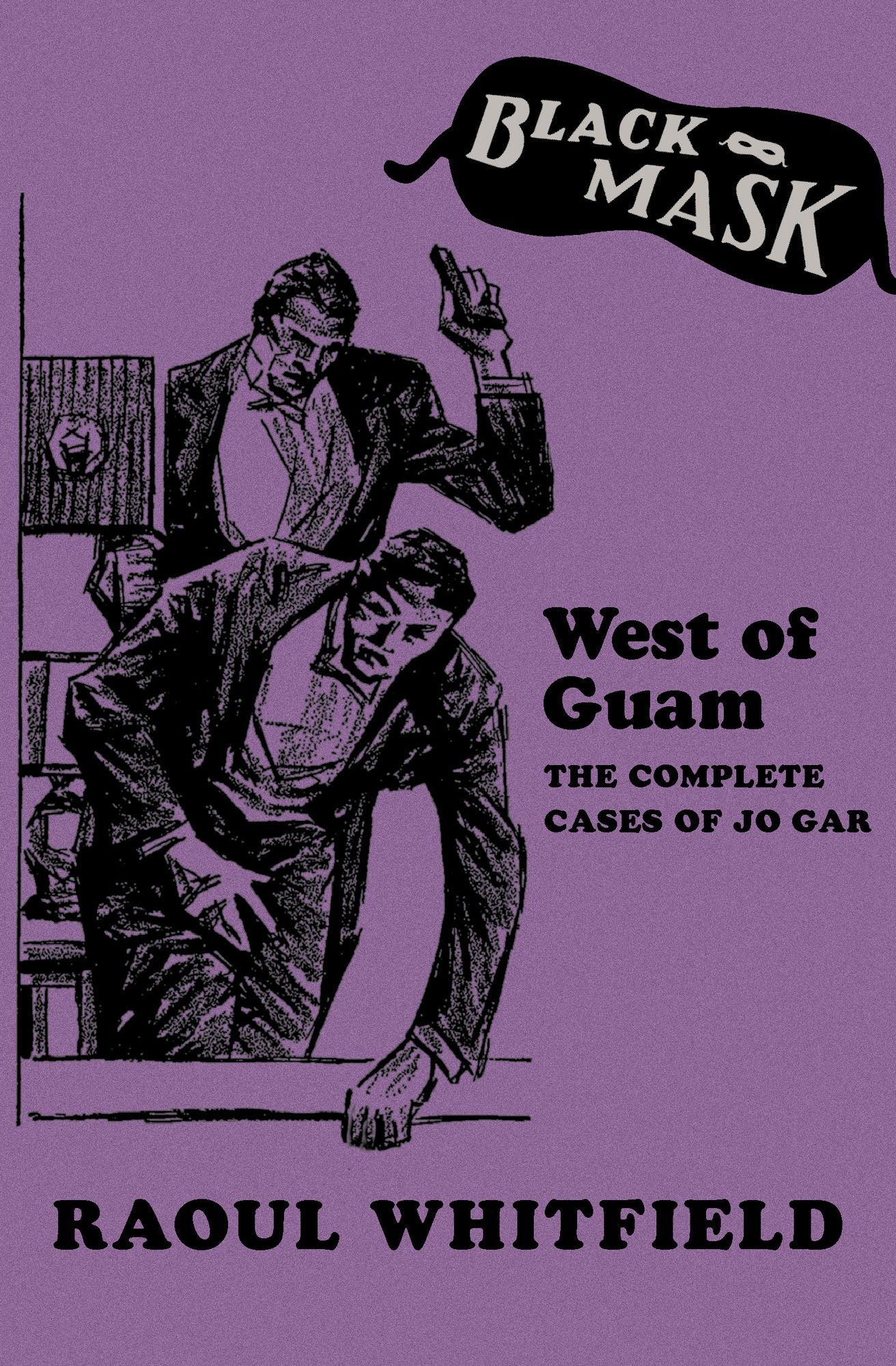 West of Guam: The Complete Cases of Jo Gar