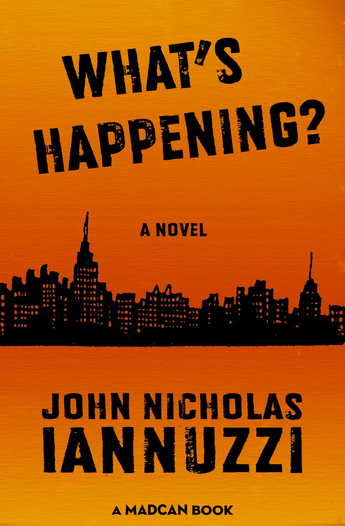 What's Happening?: A Novel