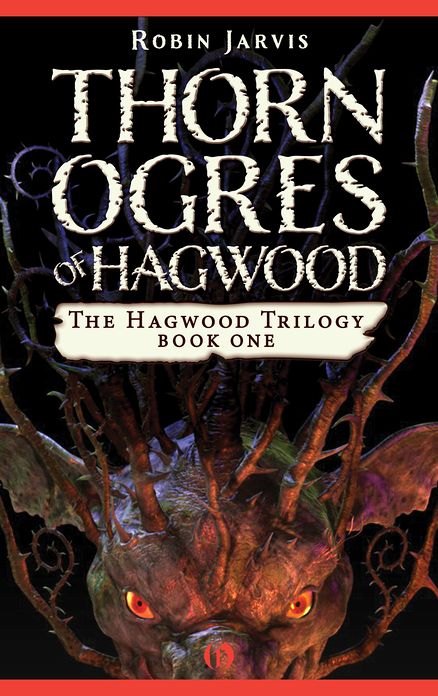 Thorn Ogres of Hagwood (Hagwood Trilogy Series #1)