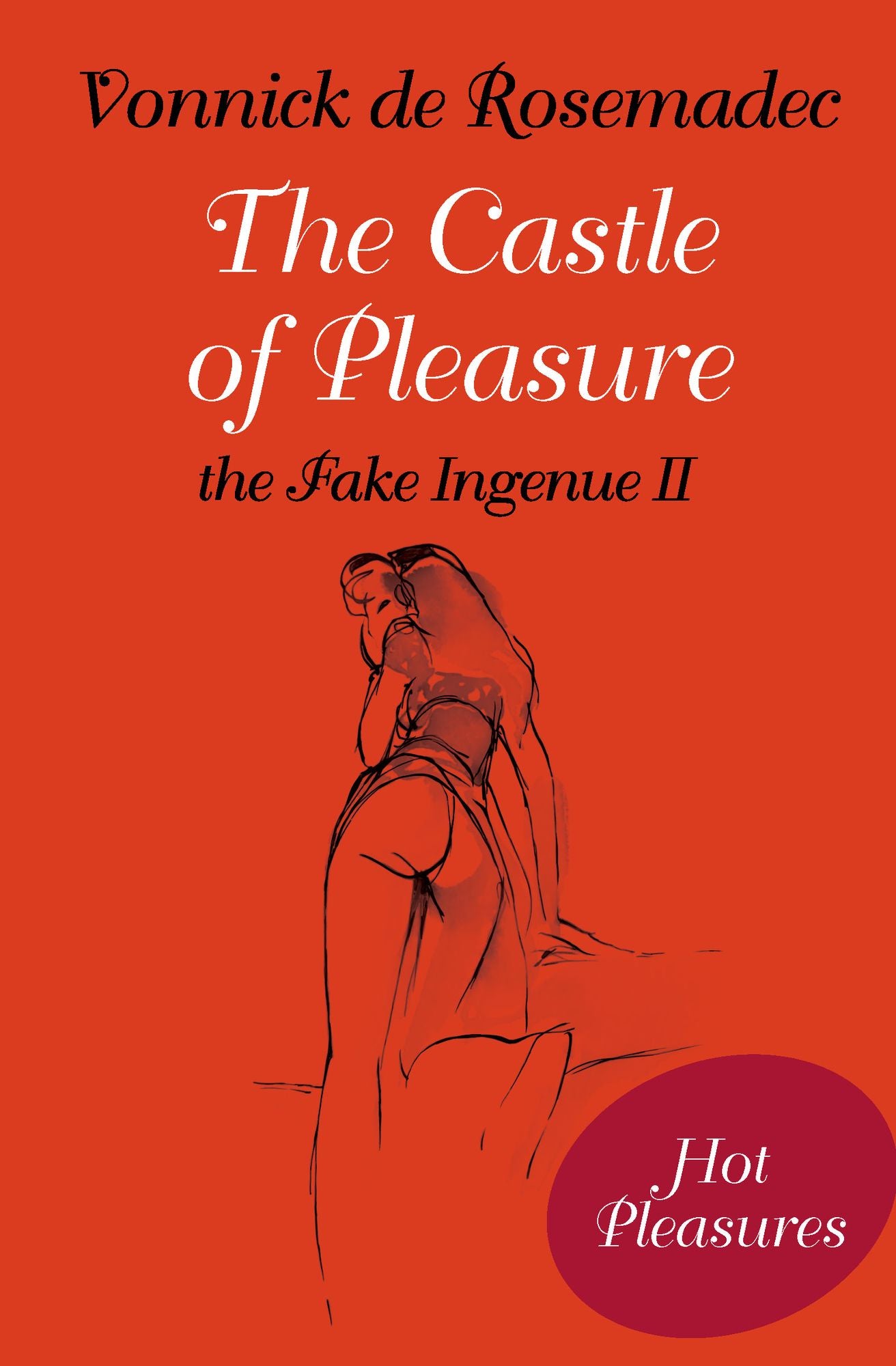 The Castle of Pleasure, the Fake Ingenue II: The Libertine Ceremony