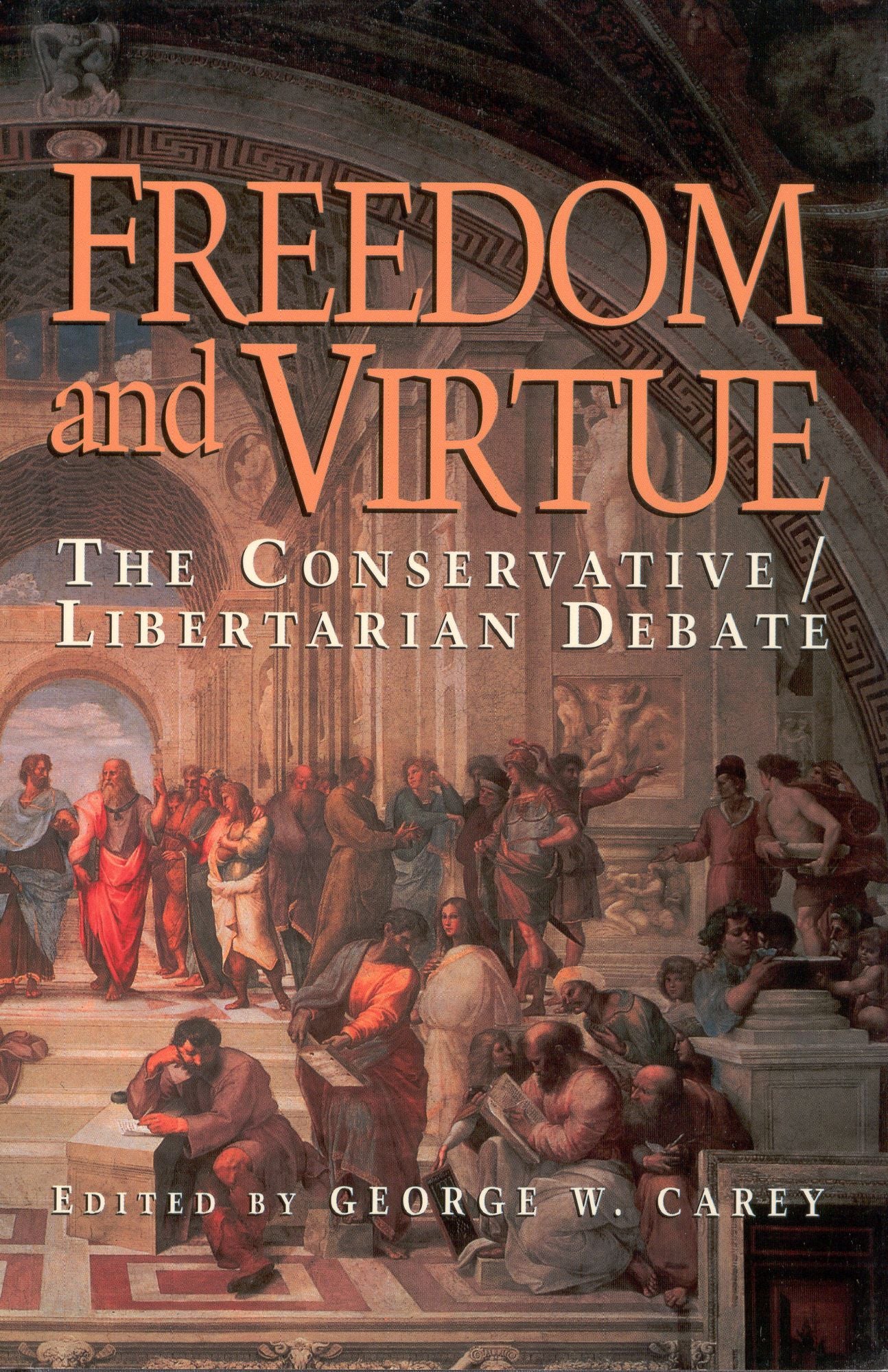Freedom & Virture: The Conservative/Libertarian Debate