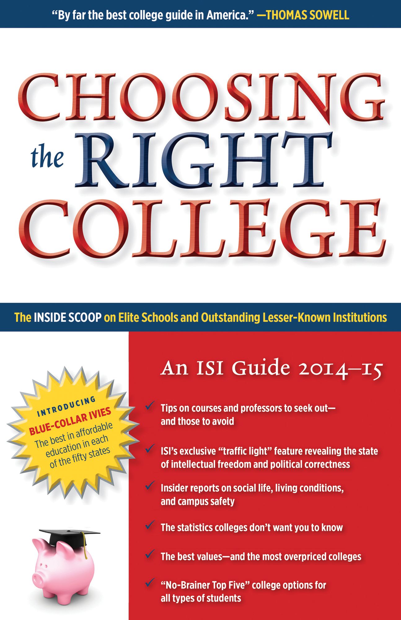 Choosing the Right College 2014-15: The Inside Scoop on Elite Schools and Outstanding Lesser-Known Institutions