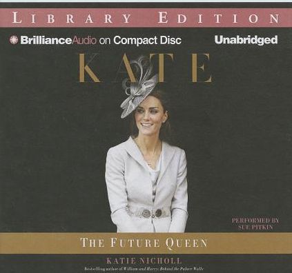 Kate: The Future Queen
