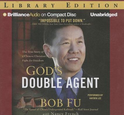 God's Double Agent: The True Story of a Chinese Christian's Fight for Freedom