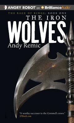 The Iron Wolves (Rage of Kings Series #1)