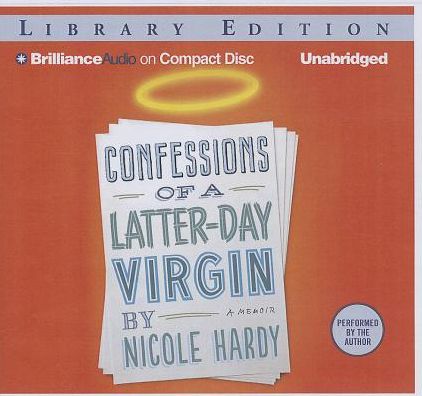 Confessions of a Latter-Day Virgin